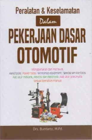 Peralatan dan Keselamatan Dalam Pekerjaan Dasar Otomotif