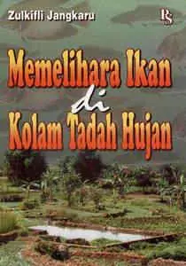 Memelihara Ikan di Kolam Tadah Hujan