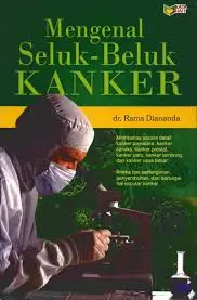 Mengenal Seluk-Beluk Kanker
