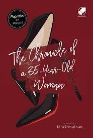The Chronicle of a 35 - Year - Old Woman