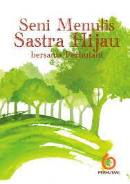 Seni Menulis Sastra HIjau bersama Perhutani