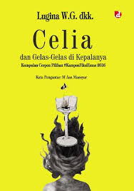 Celia dan Gelas - Gelas di Kepalanya