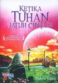 Ketika Tuhan Jatuh Cinta (2)