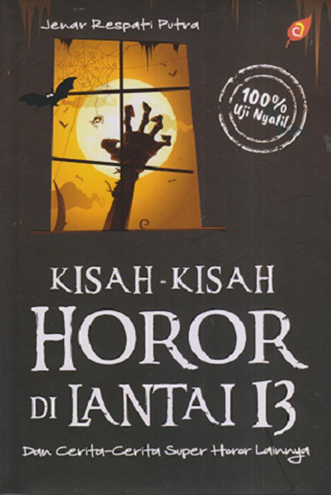 Kisah-kisah Horor di Lantai 13 dan Cerita-cerita Horor Lainnya