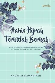Habis Hijrah Terbitlah Berkah