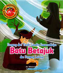 Dongeng dari Tanah Sumatra Suwarnadwipa Batu Betajuk