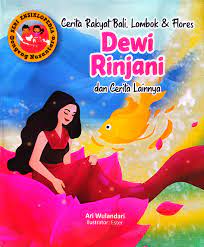 Cerita Rakyat Bali, Lombok, & Flores Dewi Rinjani