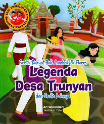 Cerita Rakyat Bali, Lombok, & Flores Legenda Desa Trunyan