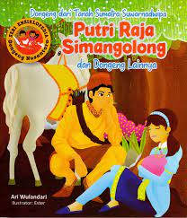 Dongeng dari Tanah Sumatra Suwarnadwipa Putri Raja Simangolong