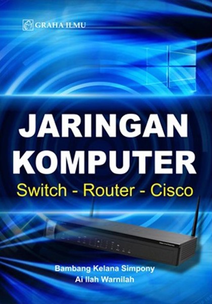 Jaringan Komputer Swtich - Router - Cisco