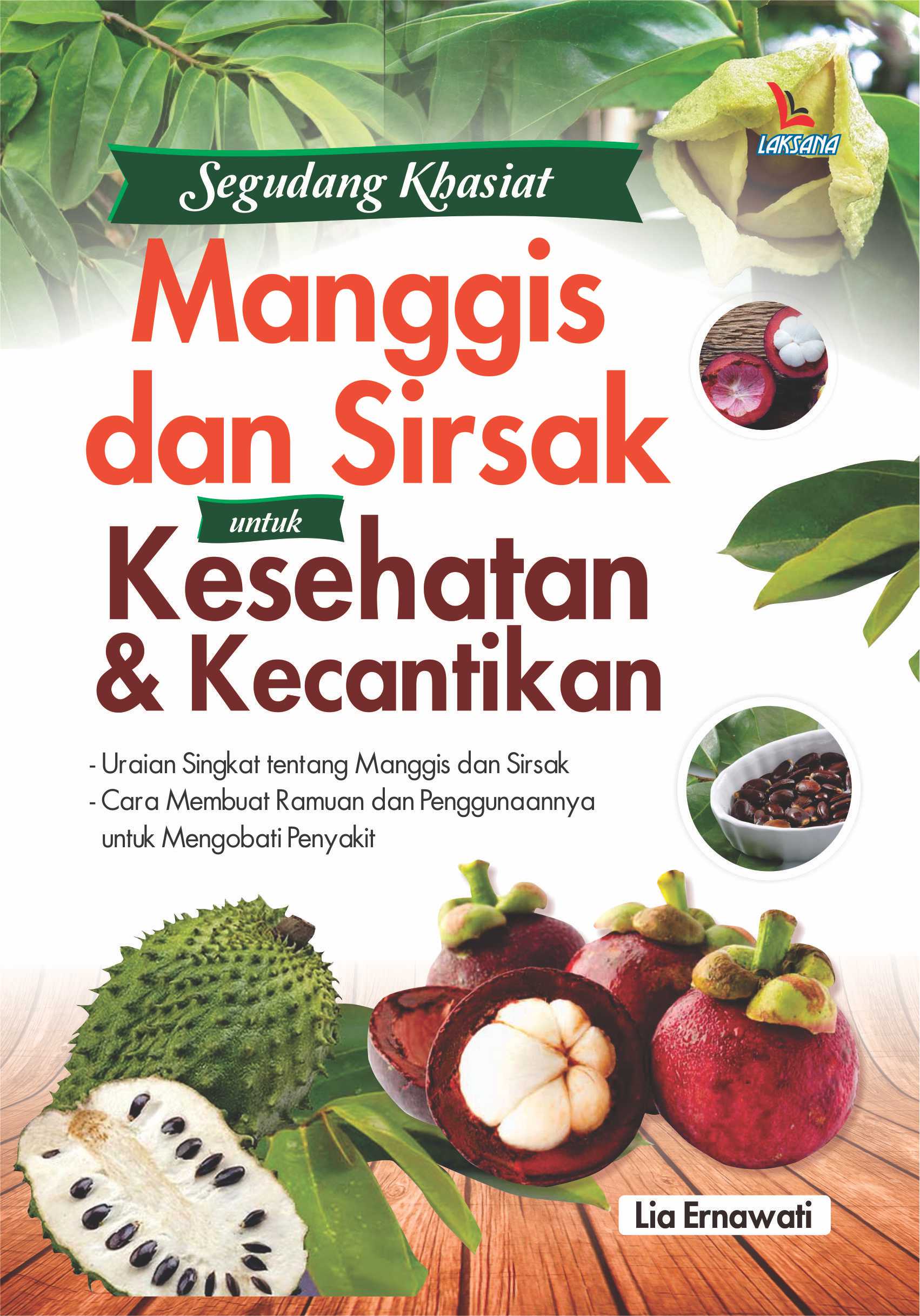 Segudang Khasiat Manggis Dan SIrsak Untuk Kesehatan Dan Kecantikan