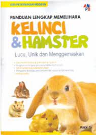 Panduan Lengkap Memelihara Kelinci & Hamster
