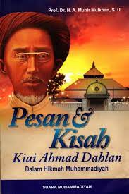 Pesan & Kisah Kyai Ahmad Dahlan Dalam Hikmah Muhammadiyah