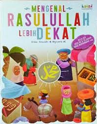 Mengenal Rasulullah Lebih Dekat