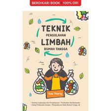 Teknik Pengolahan Limbah Rumah Tangga