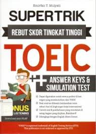 Supertrik Rebut Skor Tingkat Tinggi Toeic