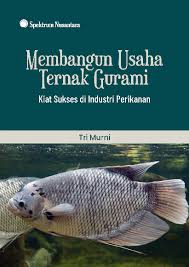 Membangun Usaha Ternak Gurami