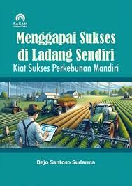 Menggapai Sukses di Ladang Sendiri