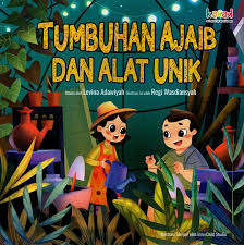 Tumbuhan Ajaib dan Alat Unik