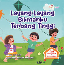 Seri Cerita Anak & Anti Mati Gaya di Rumah Layang-layang Bikinanku Terbang Tinggi
